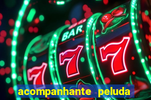 acompanhante peluda em sp